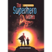 The Superhero Within: Super Drat