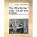 The Office for the Dead. in Latin and English.