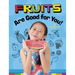 Fruits Are Good for You!