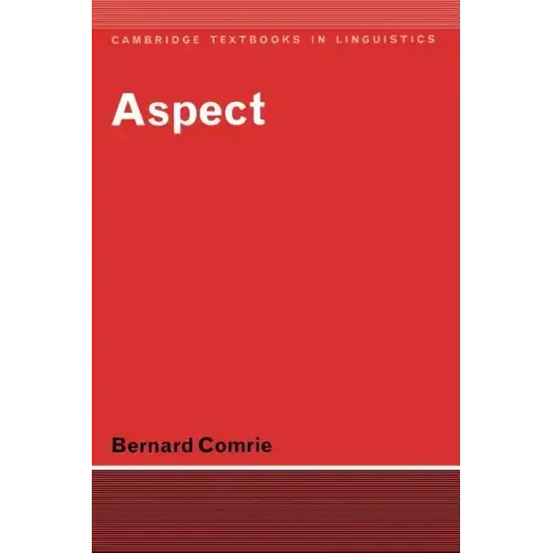 Aspect: An Introduction to the Study of Verbal Aspect and Related Problems