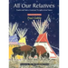 All Our Relatives: Traditional Native American Thoughts about Nature