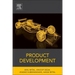 Product Development: A Structured Approach to Consumer Product Development, Design, and Manufacture