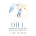 Dill: Tales from Wisconsin: a not-so-long-ago story of a boy, a friend, a farm and the quest for a BB Gun