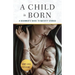 A Child Is Born: A Beginner's Guide to Nativity Stories