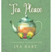 Tea, Please!: Herbal Tea Recipes for Kids