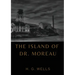 The Island of Dr. Moreau: the island of doctor moreau by H. G. Wells