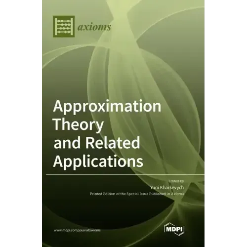 Approximation Theory and Related Applications