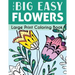 The Big Easy Flowers Large Print Coloring Book
