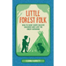 Little Forest Folk: How to Raise Happy, Healthy Children Who Love the Great Outdoors