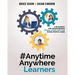 #AnytimeAnywhereLearners: A blueprint for transforming where, when, and how young people learn