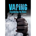 Vaping: Considering the Risks