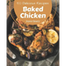 50 Delicious Baked Chicken Recipes: A Must-have Baked Chicken Cookbook for Everyone