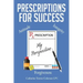 Prescriptions for Success: My Perspective