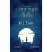 Strange Child: Heartbreaking Supernatural Mystery About an Invisible Child & an Inspirational Friendship