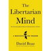 The Libertarian Mind: A Manifesto for Freedom