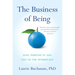The Business of Being: Soul Purpose in and Out of the Workplace