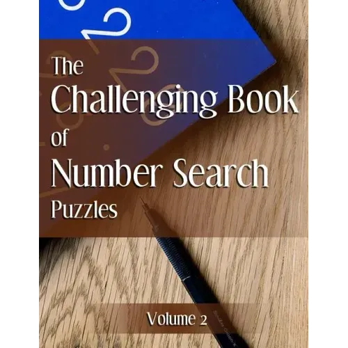 The Challenging Book of Number Search Puzzles Volume 2