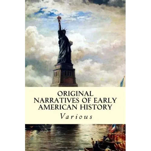 Original Narratives of Early American History