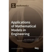 Applications of Mathematical Models in Engineering