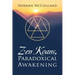 Zen Koans, Paradoxical Awakening