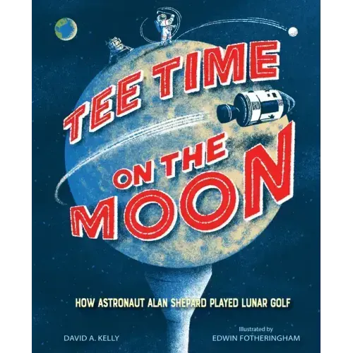 Tee Time on the Moon: How Astronaut Alan Shepard Played Lunar Golf