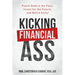 Kicking Financial Ass: Punch Debt in the Face, Invest for the Future, and Retire Early!