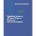 Medical Improv: A New Way to Improve Communication: Special Edition for Applied Improv Professionals