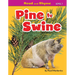 Pine to Swine