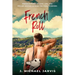 French Roll: Misadventures in Love, Life, and Roller Skating Across the French Riviera