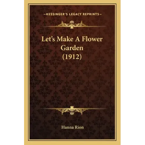 Let's Make a Flower Garden (1912)