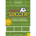 Scoreboard Soccer: Creating the Environment to Promote Youth Player Development