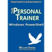 Windows PowerShell: The Personal Trainer for Windows PowerShell 3.0 and Windows PowerShell 4.0