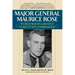 Major General Maurice Rose: World War II's Greatest Forgotten Commander