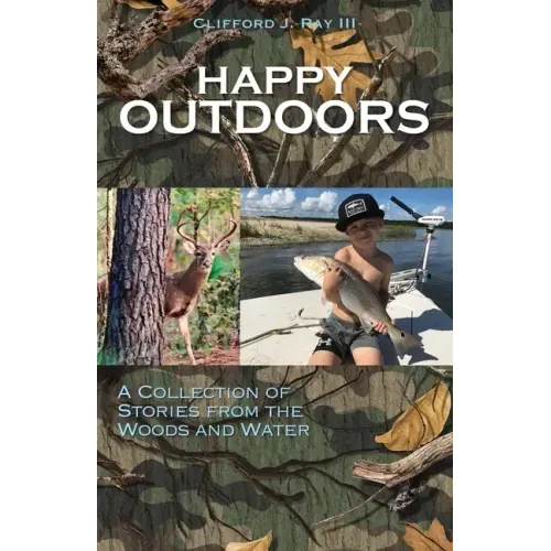Happy Outdoors: A Collection of Stories from the Woods and Water