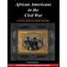 African Americans in the Civil War: A Pictorial History of Courage and Pride
