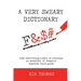 A Very Sweary Dictionary: From abso-f**king-lutely to w**kstain: an essential, if somewhat impolite, style guide