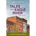 Tales from Eagle River: short stories