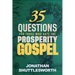 35 Questions for Those Who Hate the Prosperity Gospel