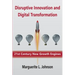 Disruptive Innovation and Digital Transformation: 21st Century New Growth Engines