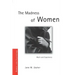 The Madness of Women: Myth and Experience