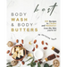 Best Body Wash & Body Butters: DIY Recipes to Cleanse and Moisturize: Love the Skin you're in!