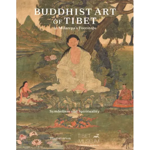 Buddhist Art of Tibet: In Milarepa's Footsteps