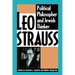 Leo Strauss: Political Philosopher and Jewish Thinker
