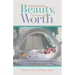 Indescribable Beauty, Immeasurable Worth: The Heart of God Revealed Through a Baby with a Life-Limiting Diagnosis
