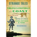 Strange Tales from Virginia's Foothills to the Coast: The Richmond Vampire, the Witch of Pungo, the Dismal Swamp Monster & More