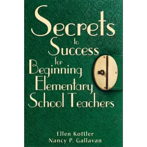 Secrets to Success for Beginning Elementary School Teachers
