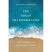 The Great Transformation: The Sanctification and Glorification of the Believer