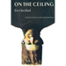 On the Ceiling