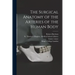 The Surgical Anatomy of the Arteries of the Human Body [electronic Resource]