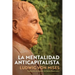 La Mentalidad Anticapitalista